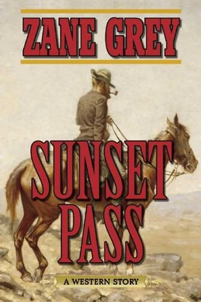 Sunset Pass: A Western Story