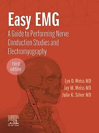Easy Emg: A Guide To Performing Nerve Conduction Studies And Electromyography