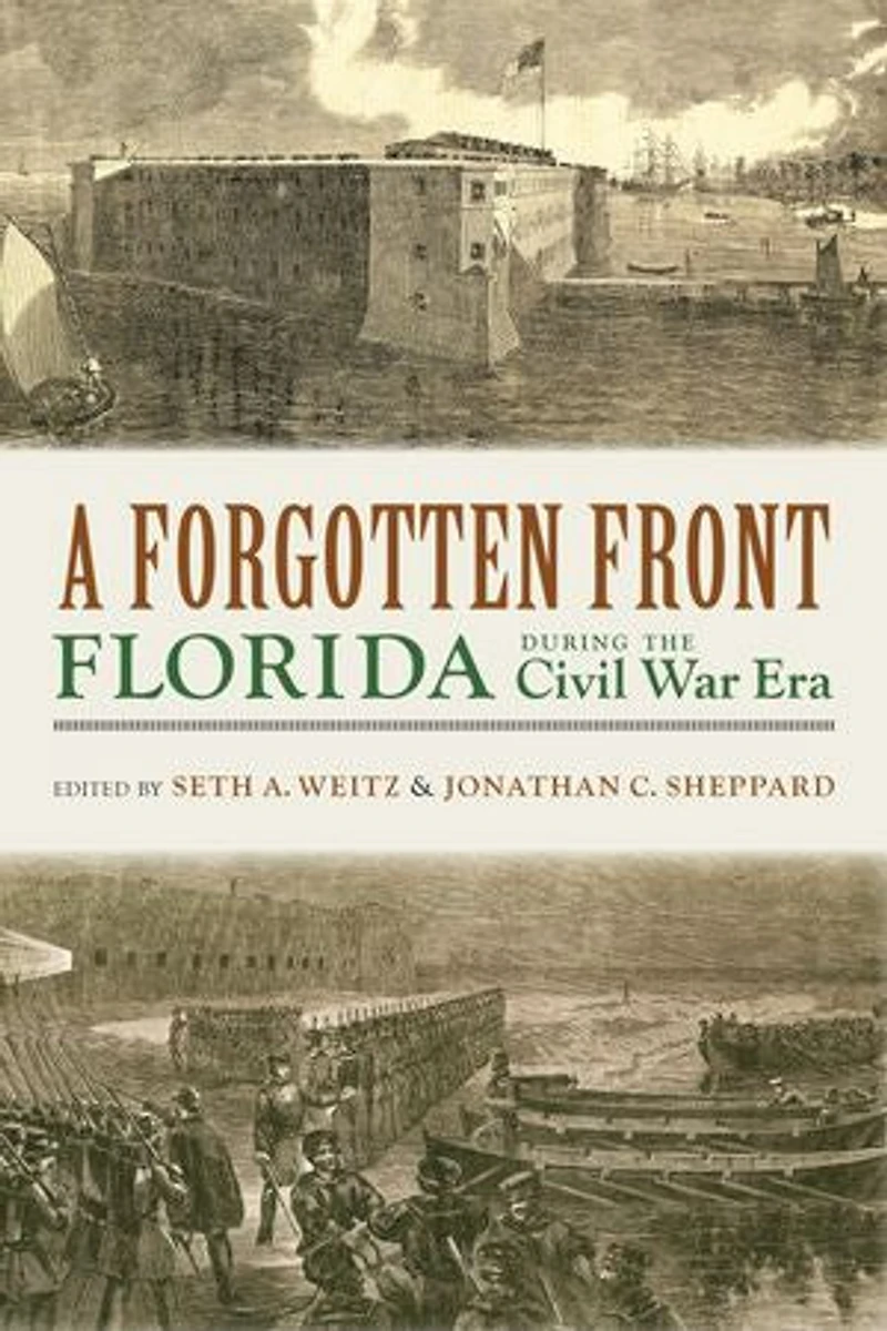 A Forgotten Front: Florida during the Civil War Era