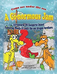 A Gi-normous Jam - Adventures of Kangaroo Island Featuring Weedy & Leafy the sea dragon brothers