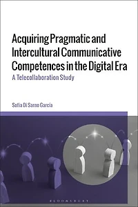 Acquiring Pragmatic and Intercultural Communicative Competences the Digital Era: A Telecollaboration Study