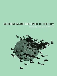 Modernism and the Spirit of City