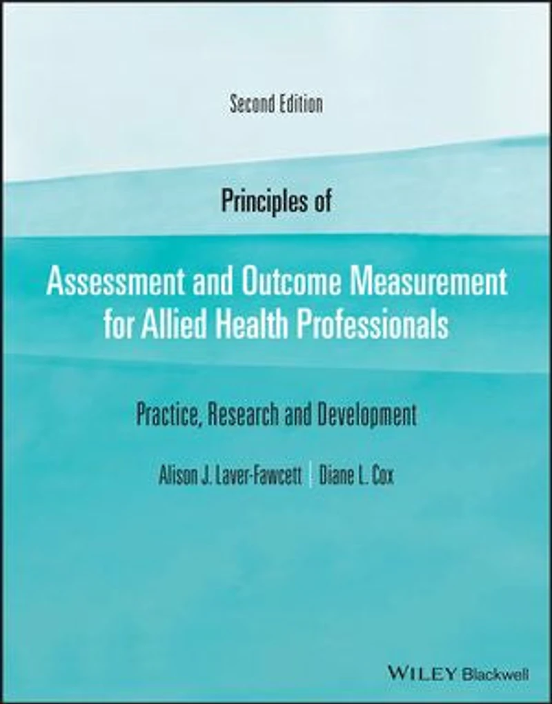 Principles of Assessment and Outcome Measurement for Allied Health Professionals: Practice, Research Development
