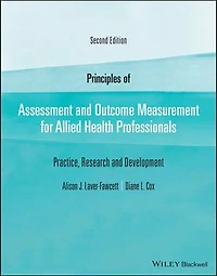 Principles of Assessment and Outcome Measurement for Allied Health Professionals: Practice, Research Development