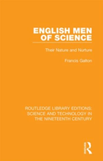 English Men Of Science: Their Nature And Nurture