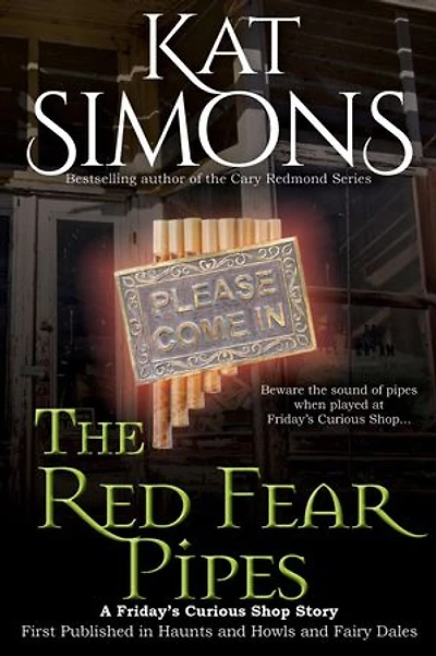 The Red Fear Pipes: A Friday's Curious Shop Story