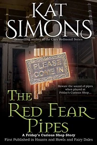 The Red Fear Pipes: A Friday's Curious Shop Story
