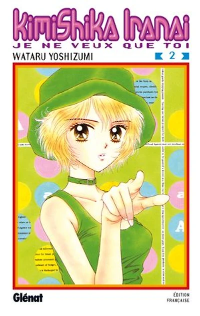 Kimi shika iranai : je ne veux que toi, Vol. 2