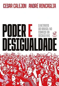 Poder e desigualdade: O retrato do Brasil no começo do século XXI