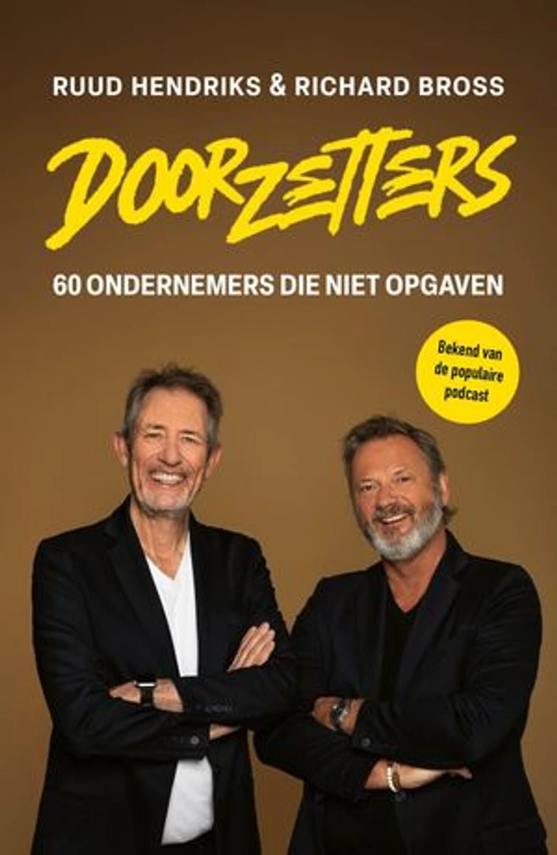 Doorzetters: 60 ondernemers die niet opgaven