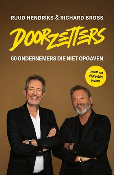 Doorzetters: 60 ondernemers die niet opgaven