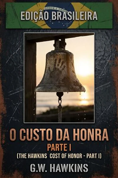 O Custo Da Honra Parte I: The Hawkins Cost of Honor Part I (Portuguese - Brazil Edition)