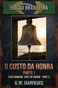 O Custo Da Honra Parte I: The Hawkins Cost of Honor Part I (Portuguese - Brazil Edition)
