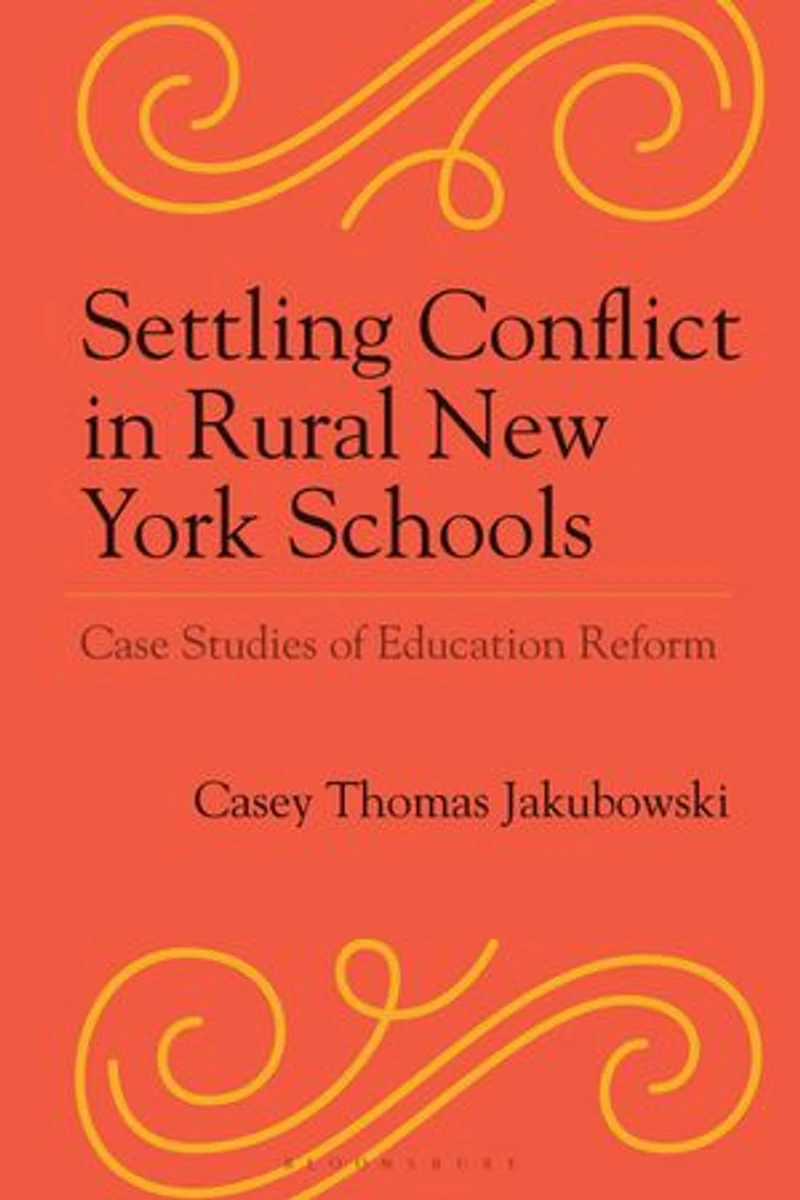 Settling Conflict Rural New York Schools: Case Studies of Education Reform