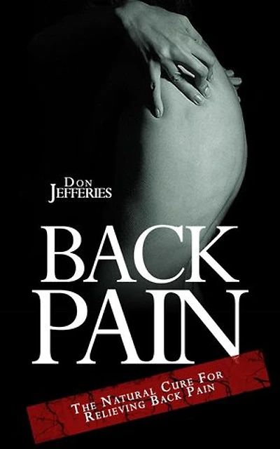 Back Pain: The Natural Cure For Relieving Back Pain: Back Pain Relief, #1