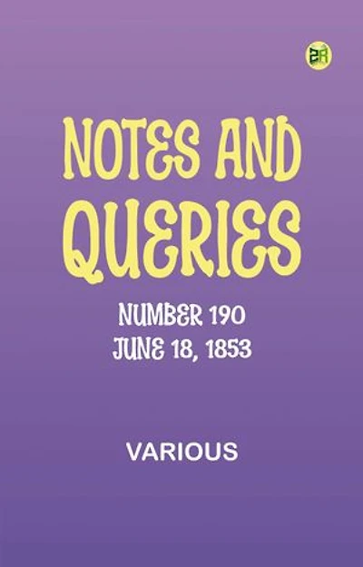 Notes and Queries, Number 190, June 18, 1853