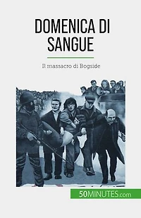 Domenica di sangue: Il massacro di Bogside