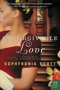 Unforgivable Love: A Retelling Of Dangerous Liaisons