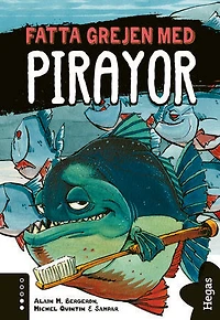 Fatta grejen med Pirayor