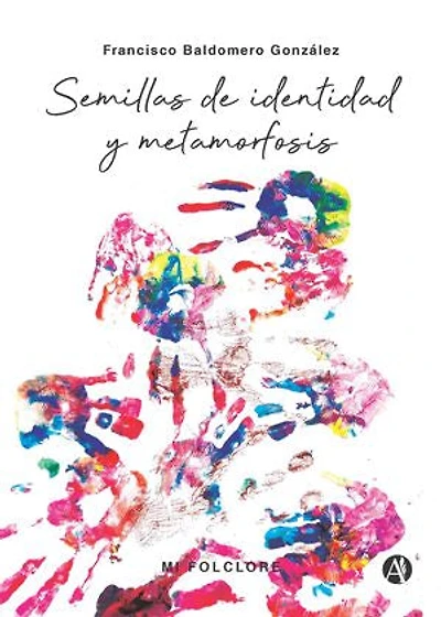 Semillas de identidad y metamorfosis