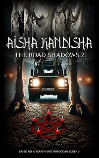 Aïsha Kandisha: The road shadows 2: Aïsha Kandisha, #2