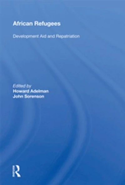 African Refugees: Development Aid And Repatriation