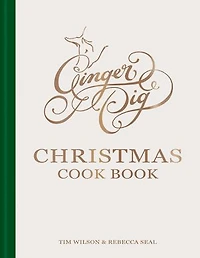 Ginger Pig Christmas Cook Book: More than 80 delicious recipes for the perfect Christmas from acclaimed sustainable butcher Ginger Pig