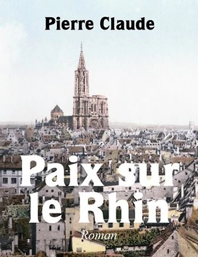 Paix sur le Rhin: Roman