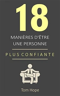18 Manières D'être Une Personne Plus Confiante