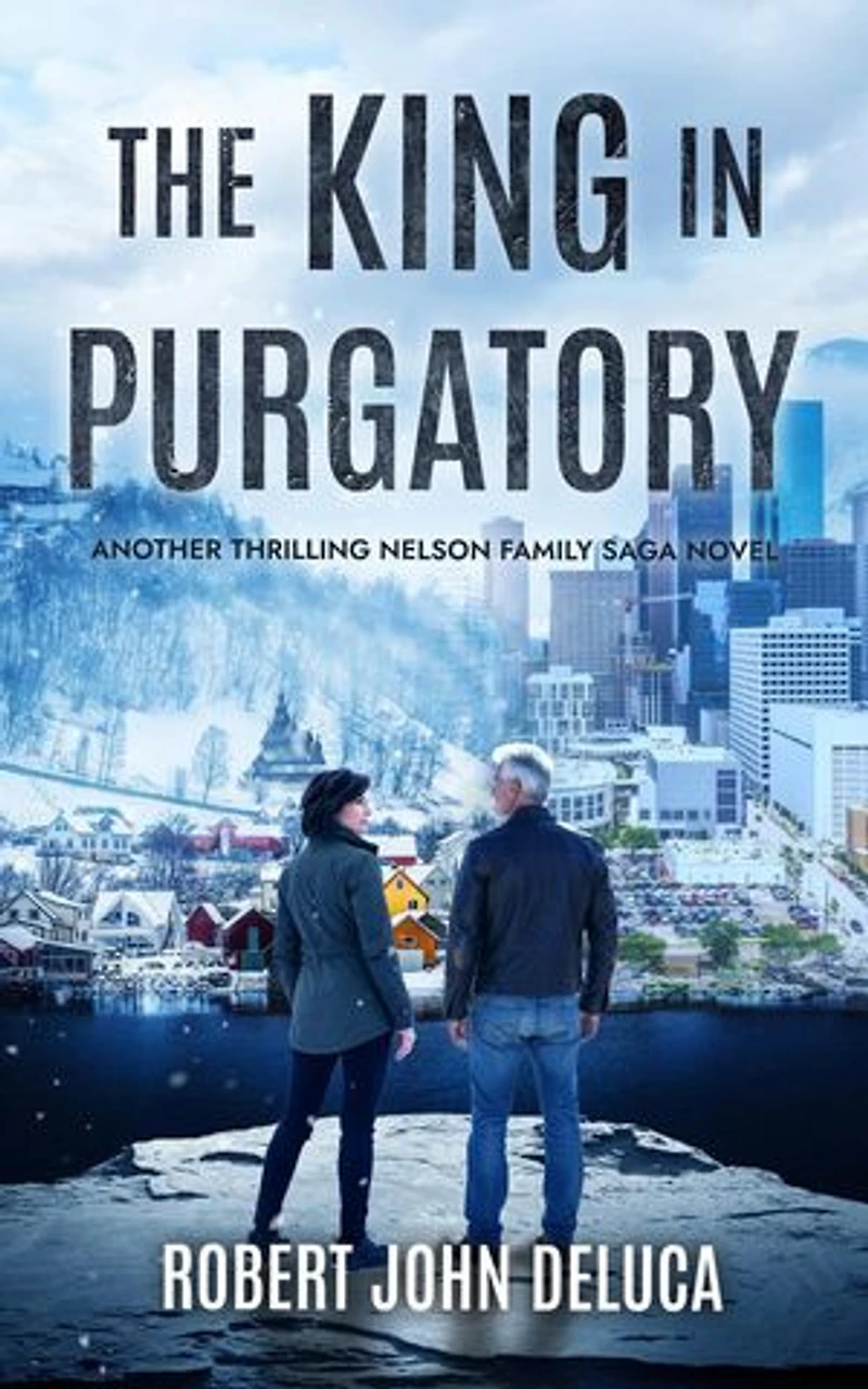 The King in Purgatory: Nelson Famly Saga, #4