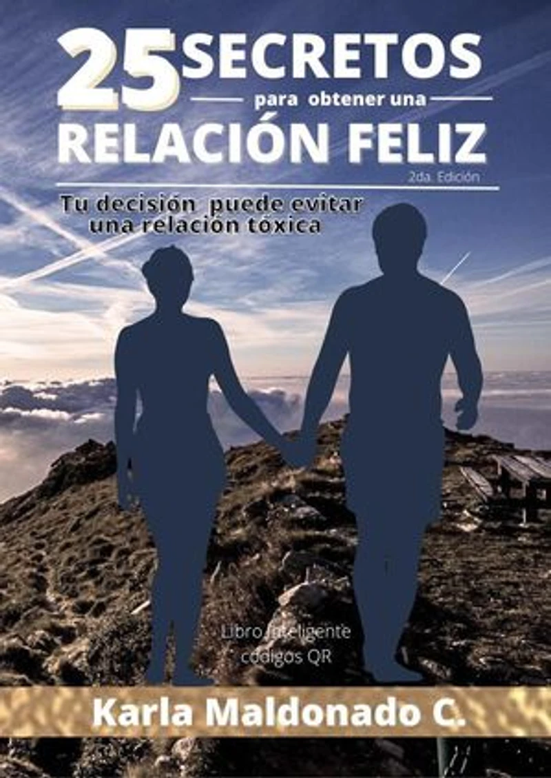 25 secretos para obtener una relacion feliz: Conexiones que sanan