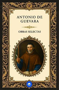 Obras Selectas de Antonio de Guevara