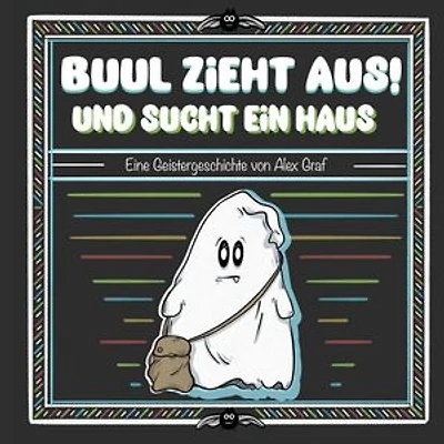 Buul zieht aus!: und sucht ein Haus