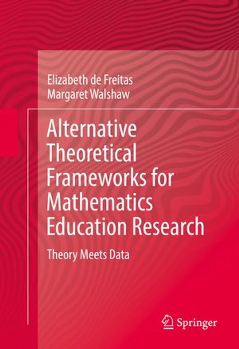 Alternative Theoretical Frameworks for Mathematics Education Research: Theory Meets Data