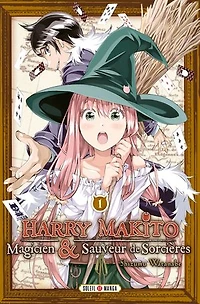 Harry Makito, magicien & sauveur de sorcières, Vol. 1