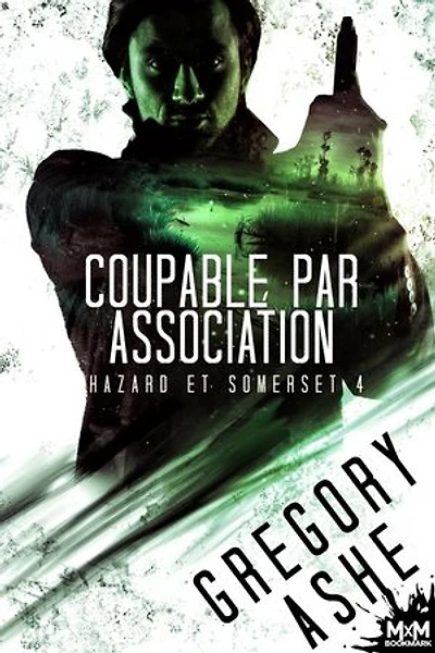 Coupable par association: Hazard et Somerset, T4