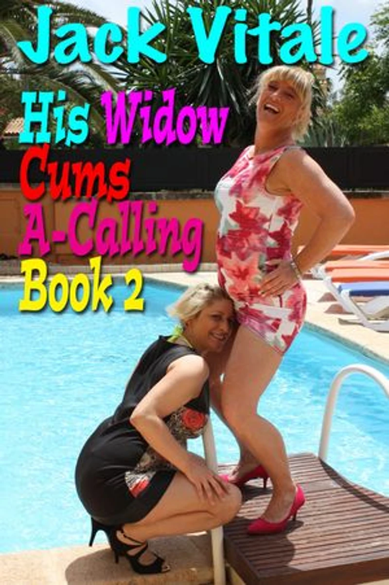 His Widow Cums A-Calling • Book 2
