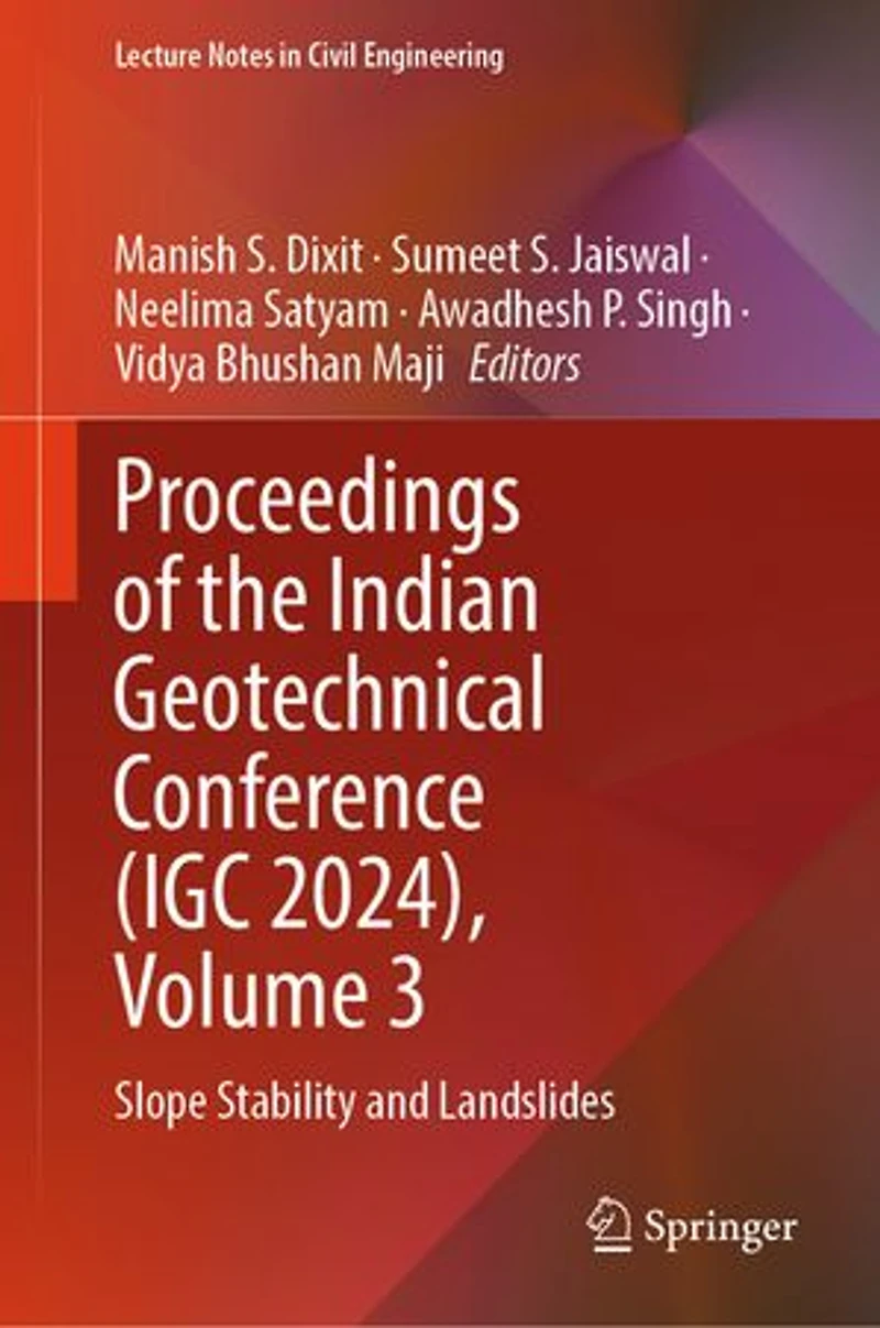 Proceedings of the Indian Geotechnical Conference (IGC 2024), Volume 3: Slope Stability and Landslides