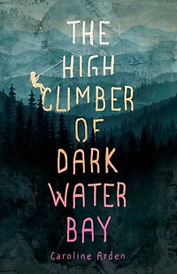 The High Climber Of Dark Water Bay