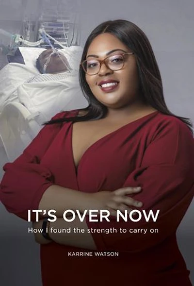 It's Over Now: How I found the strength to carry on