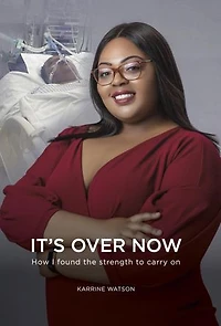 It's Over Now: How I found the strength to carry on