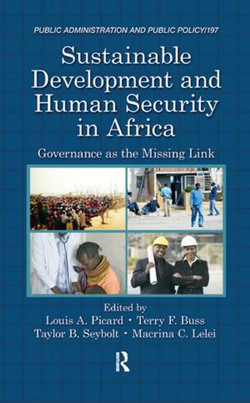 Sustainable Development And Human Security Africa: Governance As The Missing Link