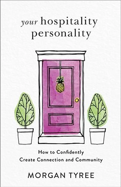 Your Hospitality Personality: How to Confidently Create Connection and Community