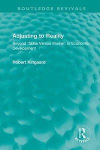 Adjusting to Reality: Beyond 'State Versus Market' Economic Development