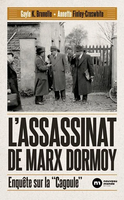 L'assassinat de Marx Dormoy: Enquête sur la "Cagoule"