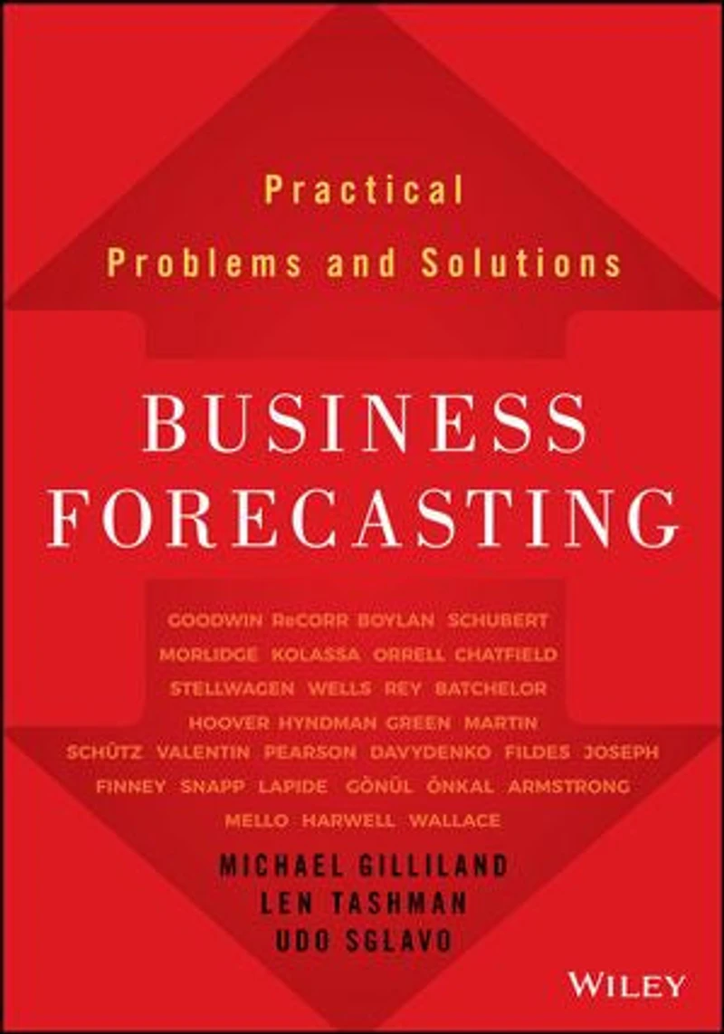 Business Forecasting: Practical Problems and Solutions