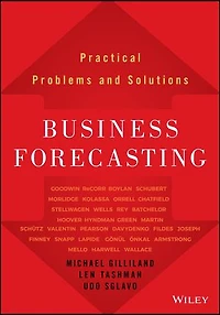 Business Forecasting: Practical Problems and Solutions