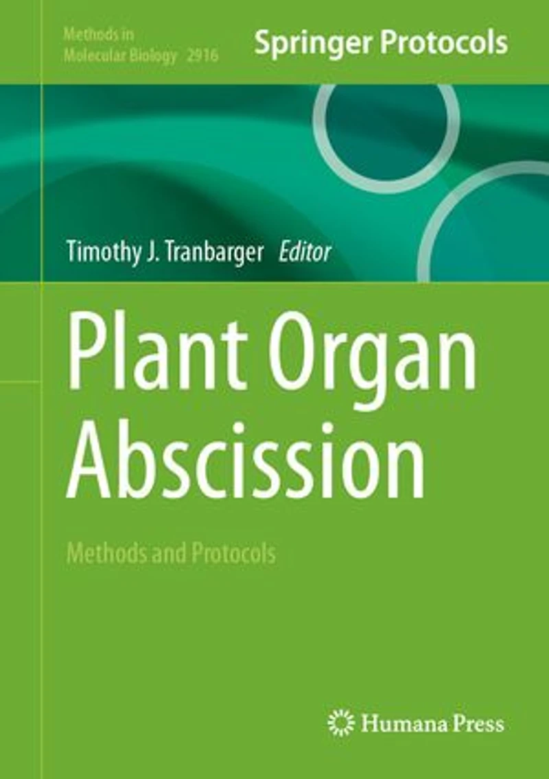 Plant Organ Abscission: Methods and Protocols