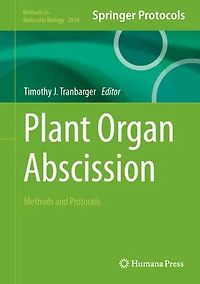 Plant Organ Abscission: Methods and Protocols