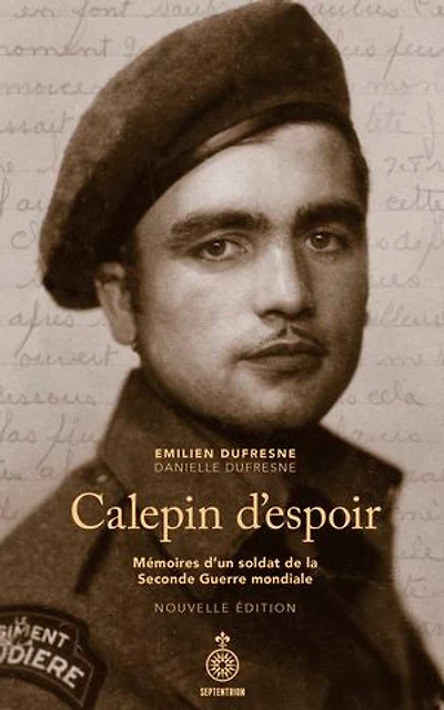 Calepin d'espoir : Mémoires d’un soldat de la Seconde Guerre mondiale: mondiale